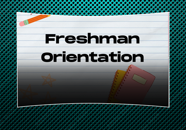 Freshman Orientation – July 30, 2026
