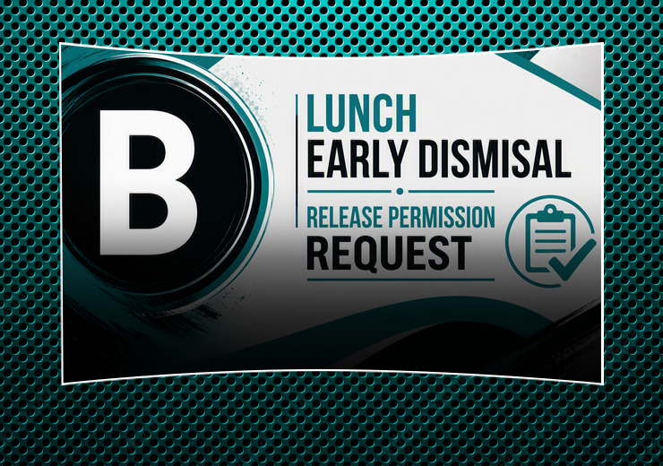 B Lunch Early Release Permission Request Form